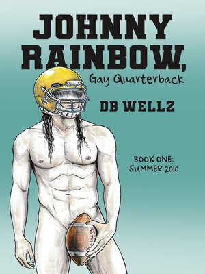 cover image of Johnny Rainbow, Gay Quarterback: Book One, Summer 2010